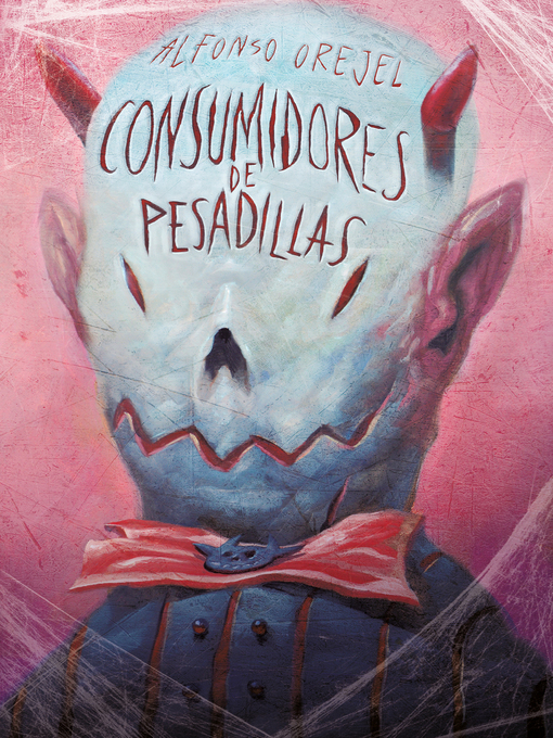 Title details for Consumidores de pesadillas by Alfonso Orejel - Available